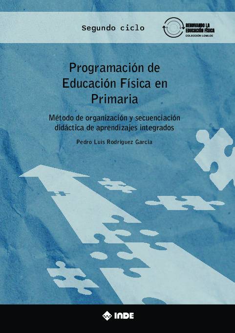 Programación de Educación Física en Primaria. Método de organización y secuenciación didáctica de aprendizajes integrados Segundo ciclo