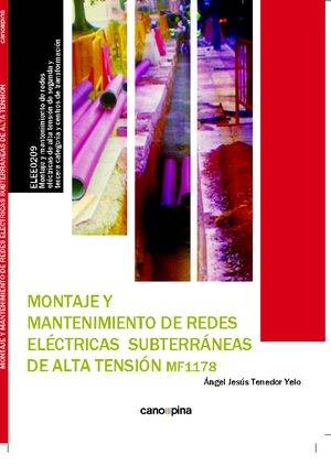 Montaje y mantenimiento de de redes eléctricas subterráneas de alta tensión (MF1178)
