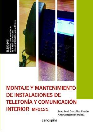 Montaje y mantenimiento de instalaciones de telefonía y comunicación interior