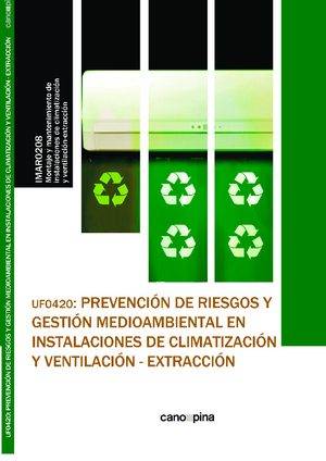 Prevención de riesgos y gestión medioambiental en instalaciones de climatización y ventilación-extracción