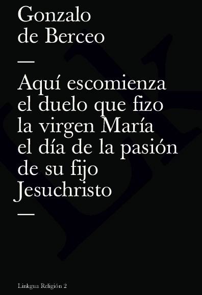 Aquí escomienza el duelo que fizo la virgen María el día de la pasión de su fijo Jesuchristo