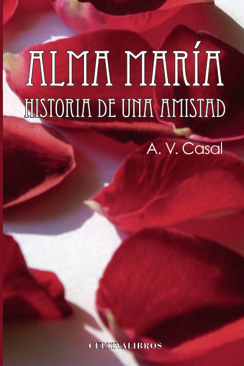 Alma María. Historia de una amistad