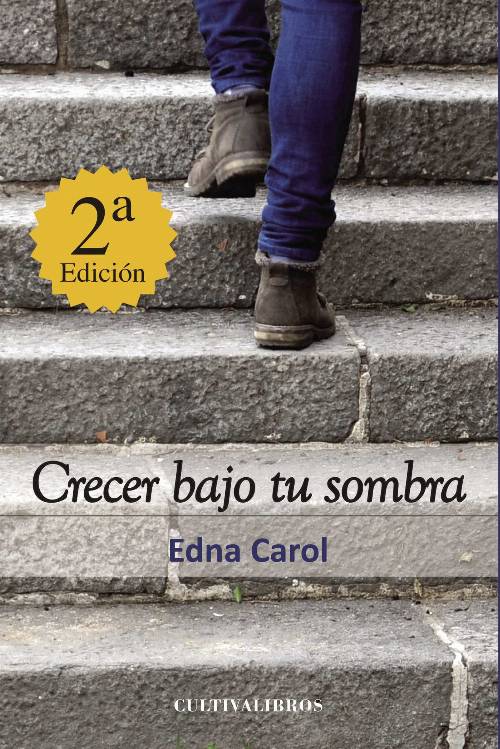 Crecer bajo tu sombra