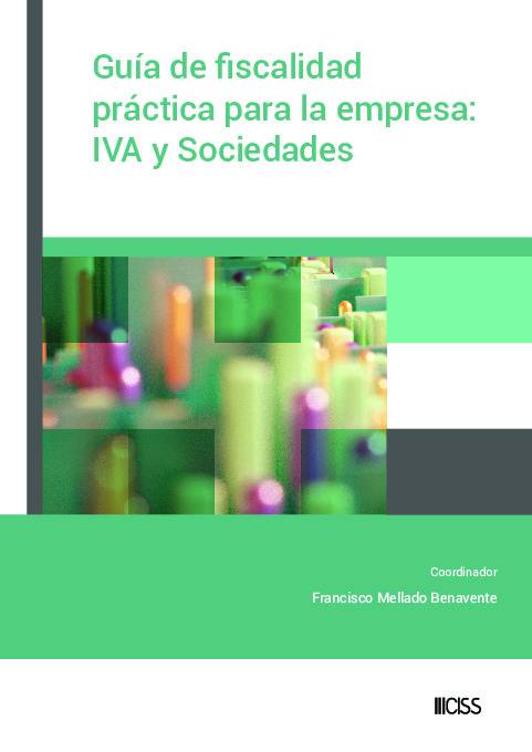 Guía de fiscalidad práctica para la empresa: IVA y Sociedades
