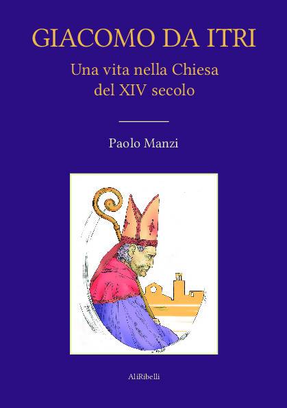 Giacomo da Itri: Una vita nella Chiesa del XIV secolo