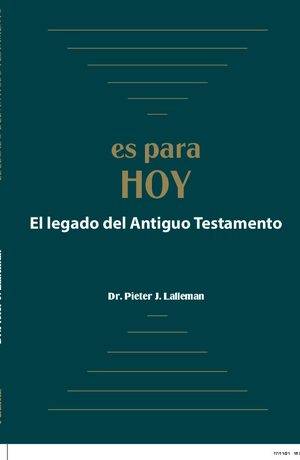 ES PARA HOY. El legado del Antiguo Testamento