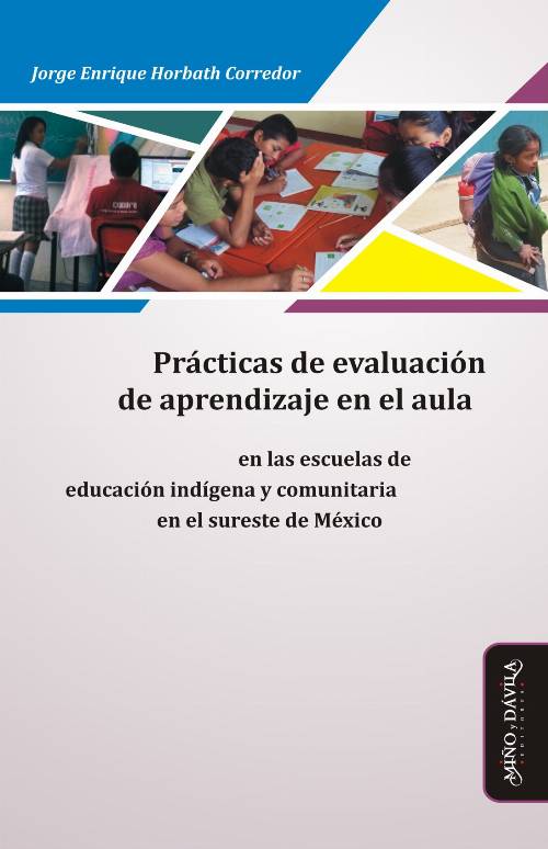 Prácticas de evaluación de aprendizaje en el aula. en las escuelas de educación indígena y comunitaria en el sureste de México