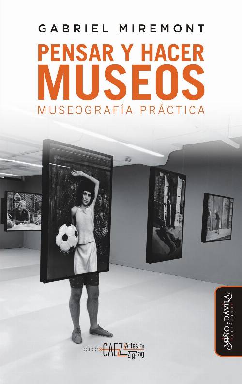 Pensar y hacer los museos Museografia practica