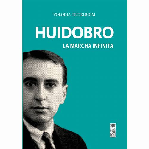 Huidobro, la marcha infinita