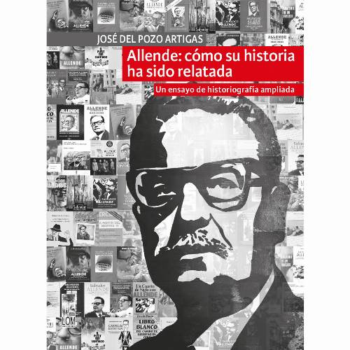 Allende: cómo su historia ha sido relatada