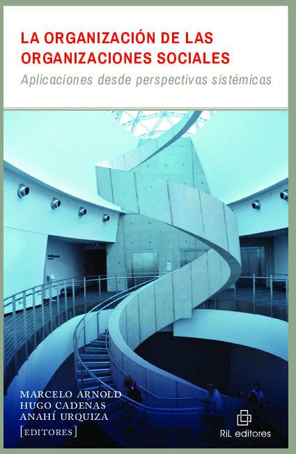 La organización de las organizaciones sociales: aplicaciones desde perspectivas sistémicas