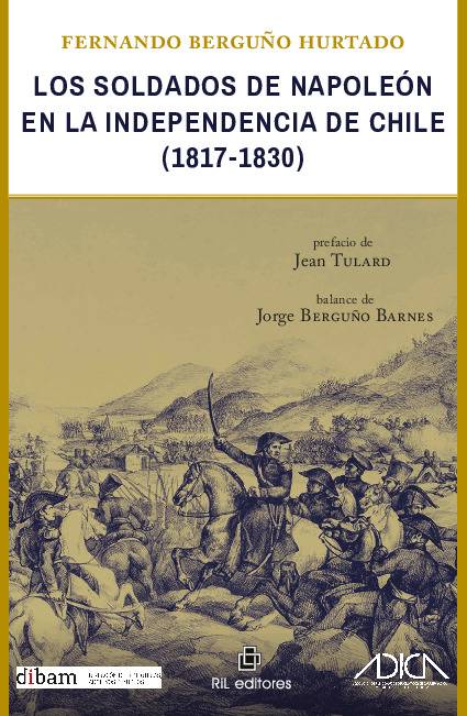 Los soldados de Napoleón en la independencia de Chile (1817-1830)