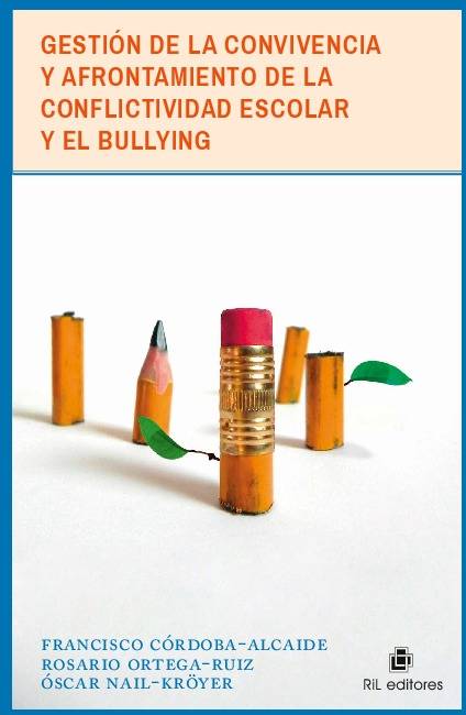 Gestión de la convivencia y afrontamiento de la conflictividad escolar y el bullying