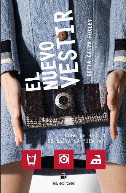 El nuevo vestir: cómo se hace y se lleva la moda hoy