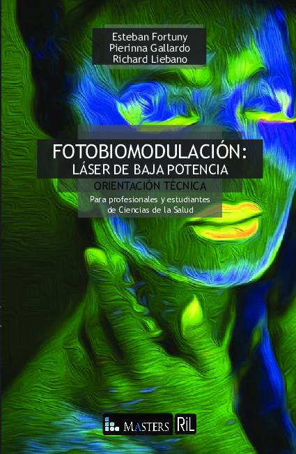 Fotobiomodulación: láser de baja potencia. Orientación técnica para profesionales y estudiantes de Ciencias de la Salud
