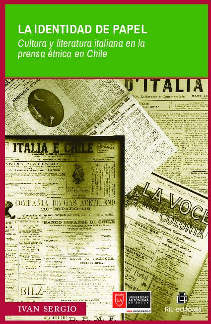 La identidad de papel: cultura y literatura italiana en la prensa étnica en Chile (Siglos XIX y XX)