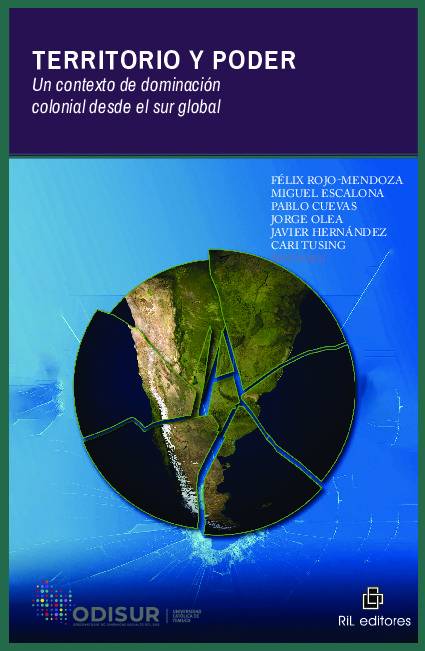Territorio y poder. Un contexto de dominación colonial desde el sur global