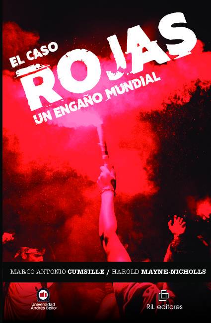 El caso Rojas. Un engaño mundial