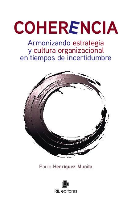 Coherencia. Armonizando estrategia y cultura organizacional en tiempos de incertidumbre
