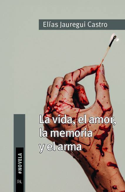 La vida, el amor, la memoria y el arma