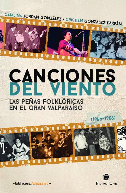 Canciones del viento. Las peñas folklóricas en el Gran Valparaíso (1965-1986)