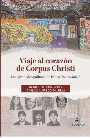 Viaje al corazón de Corpus Christi. Los ejecutados políticos de Pedro Donoso 582-A