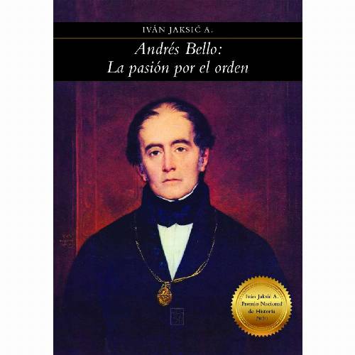 Andrés Bello: la pasión por el orden