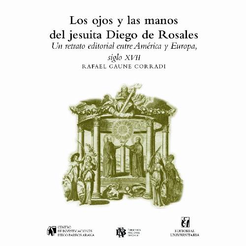 Los ojos y las manos del jesuita Diego de Rosales