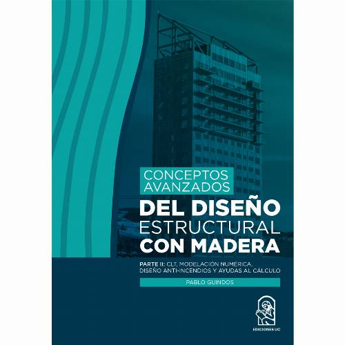 Conceptos avanzados del diseño estructural con madera