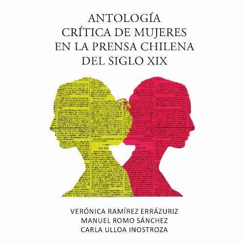 Antología crítica de mujeres en la prensa chilena del Siglo XIX