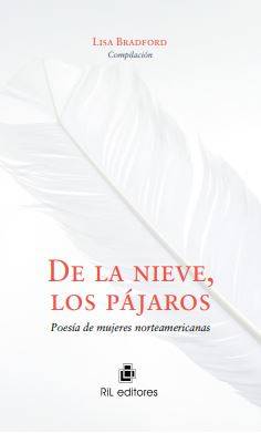 De la nieve, los pájaros. Poesía de mujeres norteamericanas