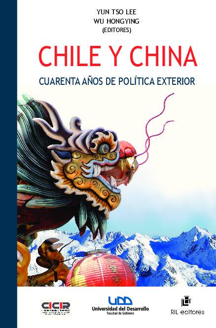 Chile y China. Cuarenta años de política exterior: una trayectoria de continuidad y perseverancia