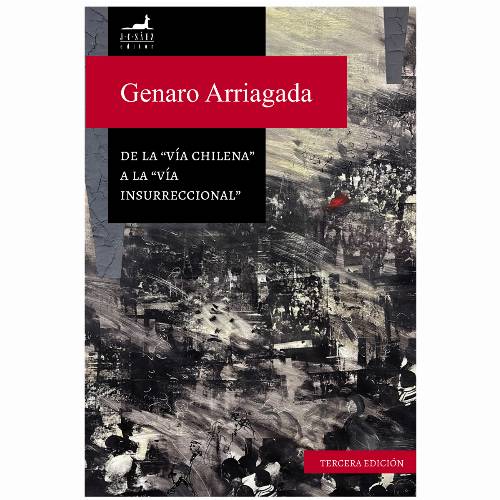 De la vía chilena a la vía insurreccional