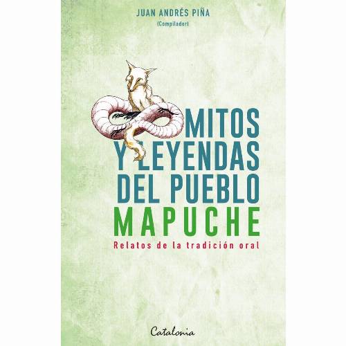 Mitos y leyendas del Pueblo Mapuche