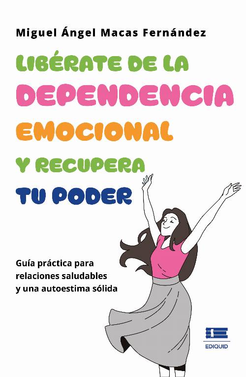 Libérate de la dependencia emocional y recupera tu poder.