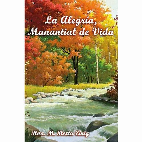 La Alegría, Manantial de Vida