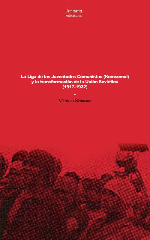 La Liga de las Juventudes Comunistas (Komsomol) y la transformación de la Unión Soviética (1917-1932)