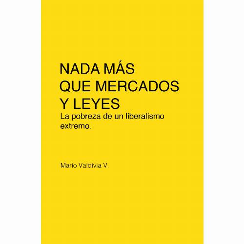 Nada más que mercados y leyes