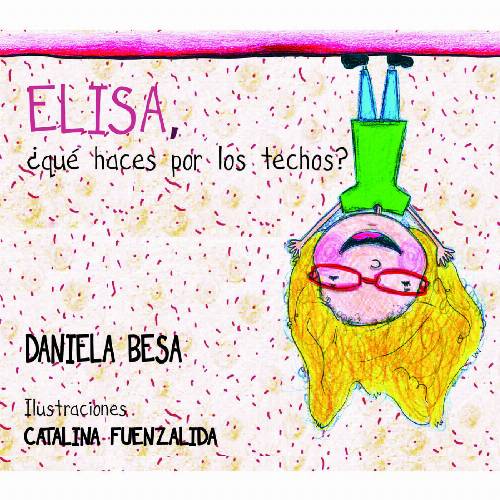 Elisa, ¿qué haces por los techos?
