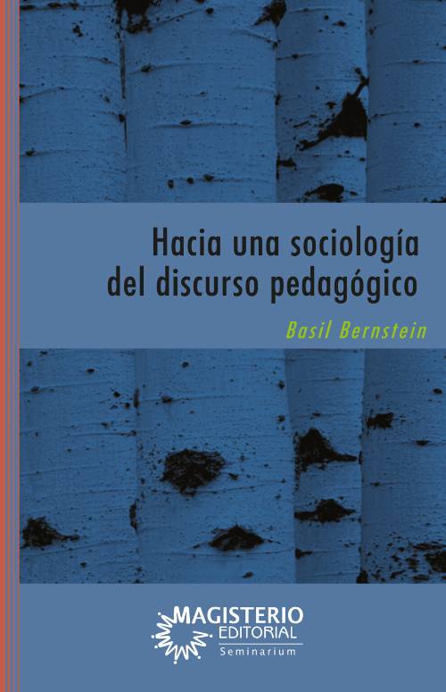 Hacia una sociología del discurso pedagógico