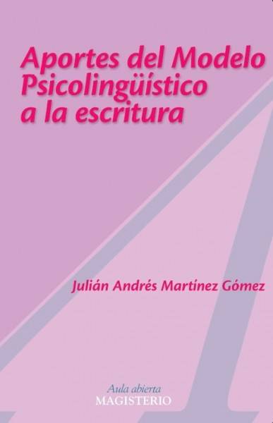 Aporte del modelo psicolingüístico a la escritura