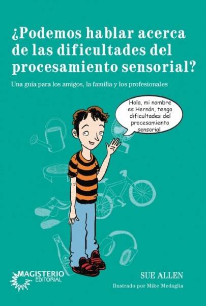 ¿Podemos hablar acerca de las dificultades de procesamiento sensorial?