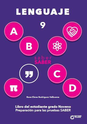 Saber saber Lenguaje 9. Libro del estudiante grado noveno. Preparación para las Pruebas Saber