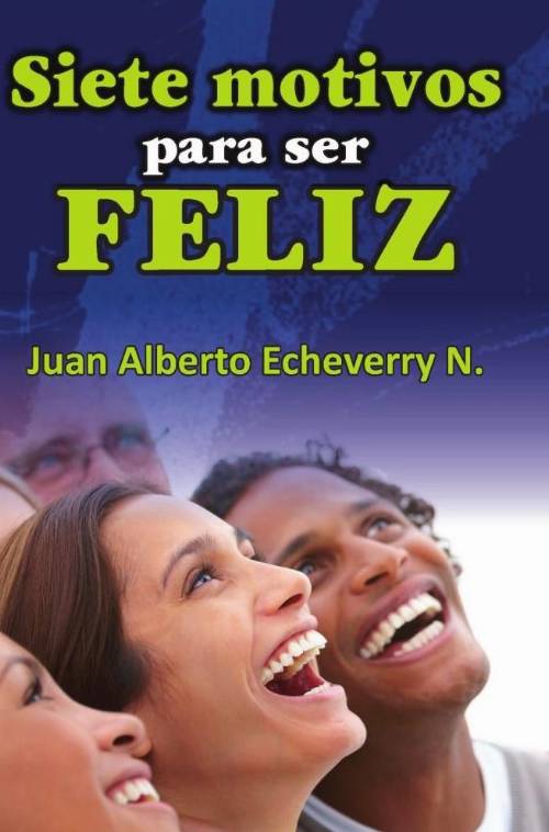 Siete motivos para ser feliz