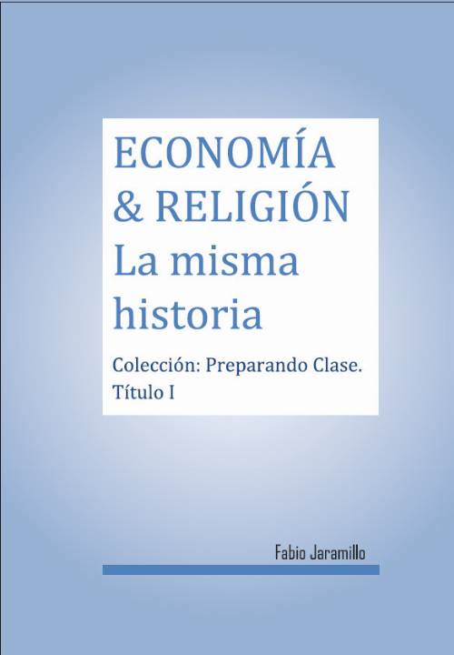 ECONOMIA & RELIGIÓN La misma historia