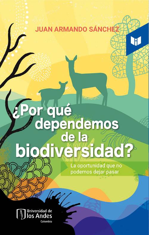 ¿Por qué dependemos de la biodiversidad?
