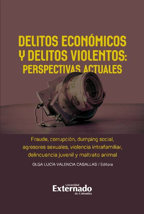 Delitos económicos y delitos violentos: perspectivas actuales