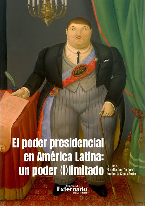 El poder presidencial en América Latina:ïun poder (i)limitado.
