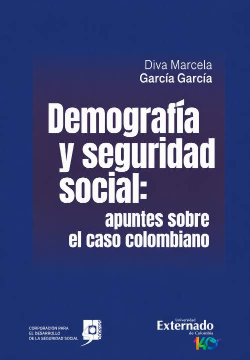 Demografía y seguridad social: apuntes sobre el caso colombiano