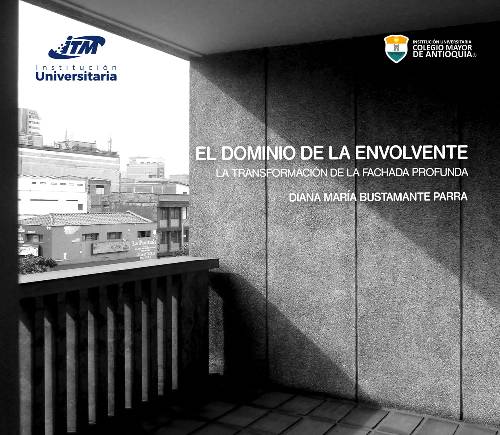 El dominio de la envolvente. La transformación de la fachada profunda